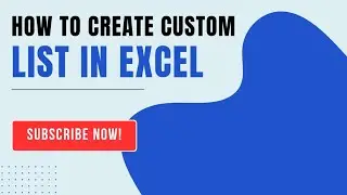 How to Create Custom List in Excel