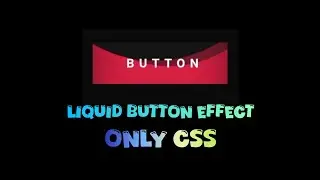 Liquid Button Effect in Pure CSS - Only HTML & CSS Tutorial | Button Hover Animation for Beginners 🔥