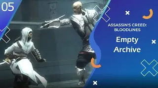 Empty Archive | Assassin's Creed Bloodlines | Last