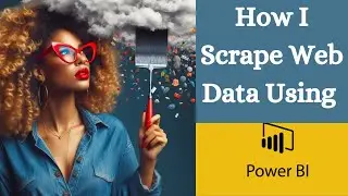 How I Scrap Data From The Web Using PowerBI | WebScraping Made Easy With PowerBI
