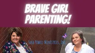 Brave Girl Parenting!  Doing the best for your kids and yourself.