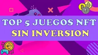 TOP 5 JUEGOS NFT SIN INVERSION PARA GANAR DINERO Y ADEMAS DIVERTIRSE 2022!