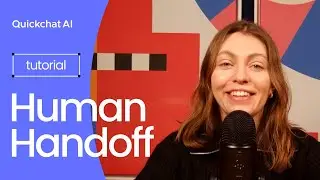 How does it work: Human Handoff | Quickchat AI tutorial
