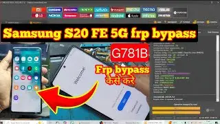 samsung s20 fe 5g frp bypass 2025 / samsung s20 fe 5g frp bypass unlock tool / Sm (g781b) frp bypass
