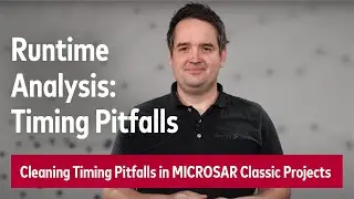 Cleaning Timing Pitfalls in MICROSAR Classic Projects | Presentation at the Virtual Timing Day 2024