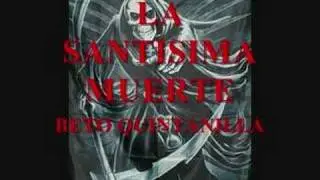 LA SANTISIMA MUERTE-BETO QUINTANILLA