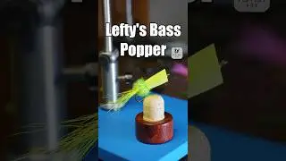 Lefty’ Bass Popper | Fly Tying Tutorial