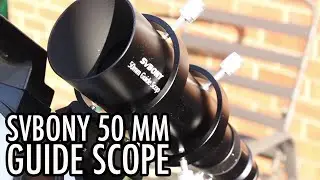 SVBony SV106 50 mm Guide Scope Unboxing Installation First Impressions