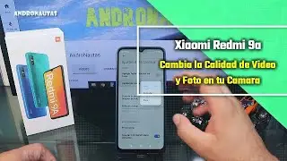 Xiaomi Redmi 9A Cambia la calidad de Imagen y Video de tu Cámara
