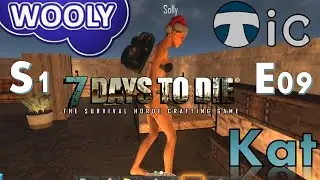 New Person - s1e09 - Wooly, Tic and Kat Play 7 Day's to Die