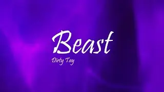 Dirty Tay - Beast Ft. Lil Baby & 24 Heavy (Lyrics)