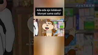 ada ada aja kelakuan monyet sama saiful!!animasi powtoon