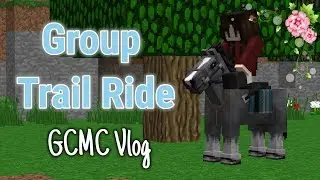 Group Trail Ride || GCMC Equestrian Server