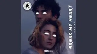 Break My Heart