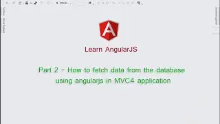 Part 2 - How to fetch data from the database  using angularjs in MVC