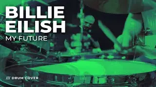 Billie Eilish - My Future /// DRUM COVER