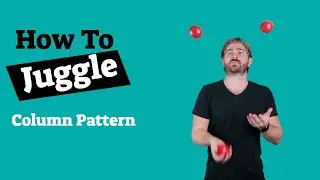 How To Juggle 3 Ball Column Pattern