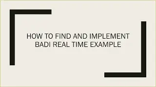 SAP How to find BADI and How to implement the BADI in Real Time