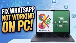 Fix WhatsApp Web Not Working In Chrome Browser and other Browser - Laptop/PC 