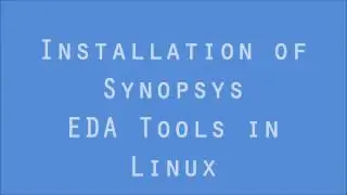 Synopsys EDA tools Installation | Synopsys tool installation demo