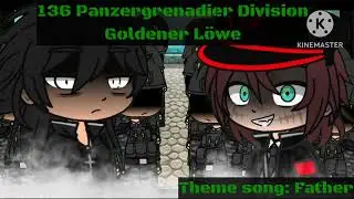 136 Panzergrenadier Division: Goldener Löwe, Theme song: Father