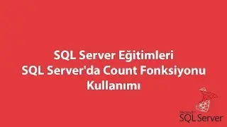 SQL Server'da Count Fonksiyonu Kullanımı