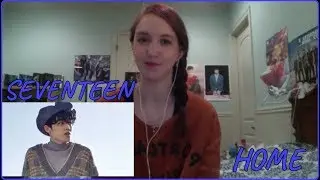 SEVENTEEN [Home] Reaction