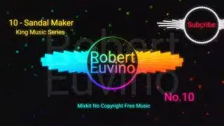 No.10 Sandal Maker || Robert Euvino || No Copyright Music|| Gaming Music ||@MixkitNoCopyrightMusic|