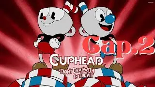 Cuphead Cap.2 Español Latino - Daniiuxx Dany