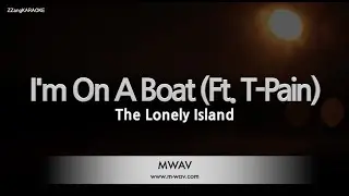 The Lonely Island-I'm On A Boat (Ft. T-Pain) (Melody) [ZZang KARAOKE]