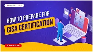 How to prepare for CISA Certification | CISA Domain | CISA Exam Structure