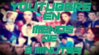 53 YOUTUBERS EN MENOS DE 3 MINUTOS