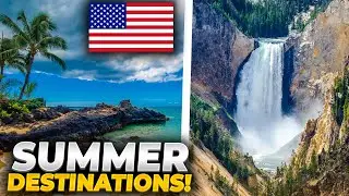 10 Best Summer Destinations in the USA