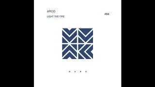 Arco - Light The Fire (Original Mix)