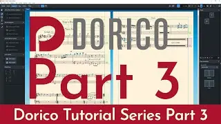 Dorico Tutorials (Part 3)