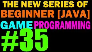 Code Review, Advice & Finale - 35 - New Beginner 2D Game Programming