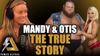 The True Story of Mandy Rose & Otis | Power Alphas Ep 45