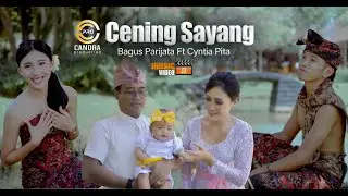 Bagus Parijata Ft Cyntia Pita - CENING SAYANG (Official Music Video)