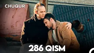 Chuqur 286-qism (O'zbek tilida)