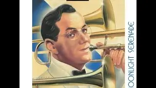 Moonlight Serenade: The Best Of Glenn Miller & His Orchestra (Past Perfect) 