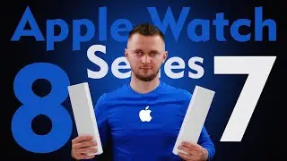 Apple Watch Series 8 или Series 7. У Apple закончилась фантазия? Эппл Вотч серия 8 или 7. Отличия