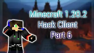 How to make your own Minecraft 1.20.2 Hack Client! | Bug Fixes and Some Modules! (Part 6)