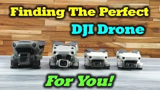 Finding The Perfect DJI Drone For You