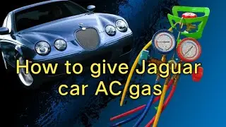 30 June 2023 How to give Jaguar car AC gas. কিভাবে জাগুয়ার গাড়ির এসি গ্যাস দিবেন।