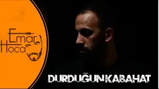 Emar Hoca - Durduğun Kabahat (Video Klip)