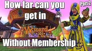 How far can you make it in wizard101 without crowns or membership? Part 2
