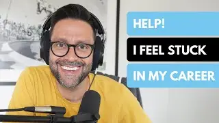Help! I Feel Stuck in My Career