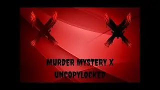 Murder Mystery X Uncopylocked 70 Subs!