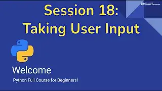 Python for Beginners #18 : Taking User Input