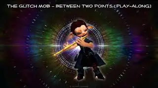 The Glitch Mob – Between Two Points [Play-Along]